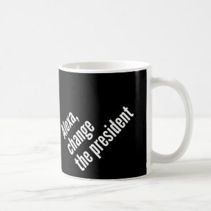 Caneca De Café Alexa, Mude O Presidente Antil Trump