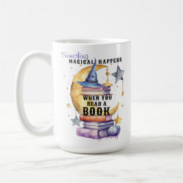 Caneca De Café Algo Mágico Acontece Quando Você Lê Um Livro