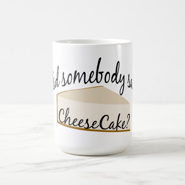 Caneca De Café Alguém Disse Cheesecake? (Centro)