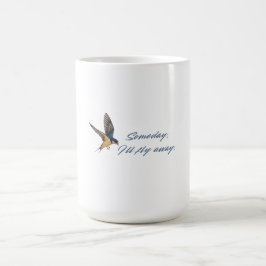 Caneca De Café Algum Dia Eu Vou Voar - Andorinha Doméstica Citaçã