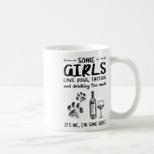 Caneca De Café Algumas Meninas Adoram Tatuagens De Cachorros E Be