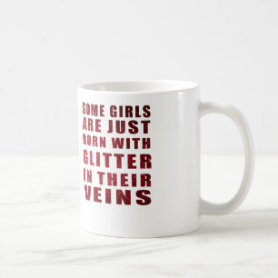 Caneca De Café algumas meninas são nascidas com brilho