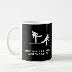Caneca De Café Algumas Pessoas Precisam De Um Pat Na Parte Trasei