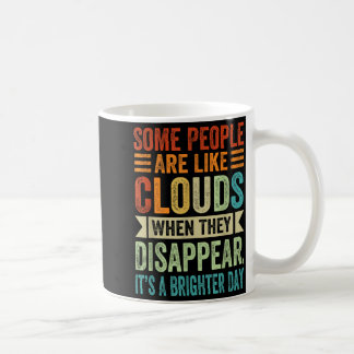 Caneca De Café Algumas Pessoas São Como Nuvens - Sarcástico Engra