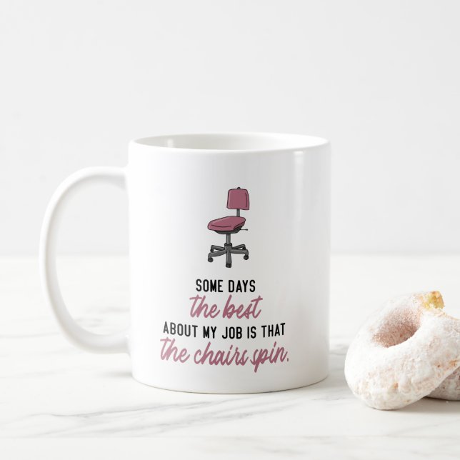 Caneca De Café Alguns dias o melhor sobre o meu trabalho é ... (Com Donut)