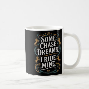Caneca De Café Alguns Sonhos De Chase Eu Passo A Citação De Caval