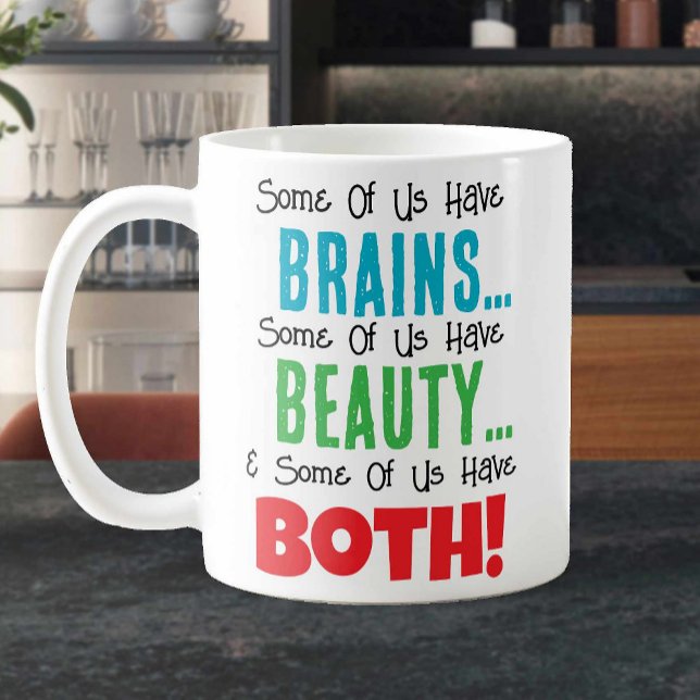 Caneca De Café Alguns têm cérebro e beleza (Criador carregado)