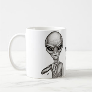 Caneca De Café Alienígena ruim, você é a próxima!