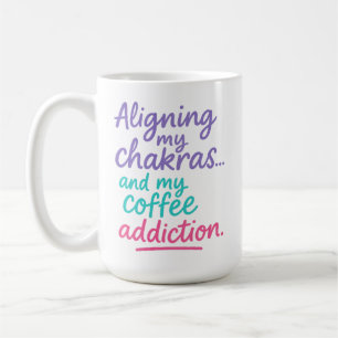 Caneca De Café Alinhando Meus Chakras e Minha Dependência de Café
