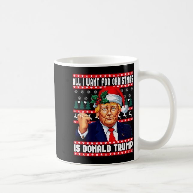 Caneca De Café All I Want Christmas Is Donald Trump Ugly Sweater  (Direita)