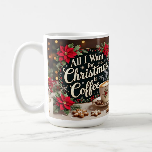 Caneca De Café All I want for Christmas is coffee  (Esquerda)