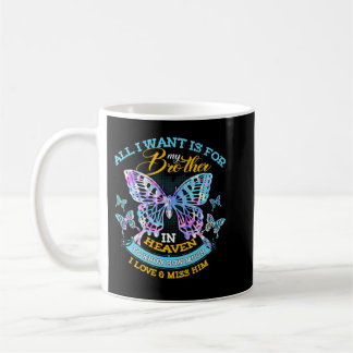 Caneca De Café All I Want Is For My Brother In Heaven I Love & Mi