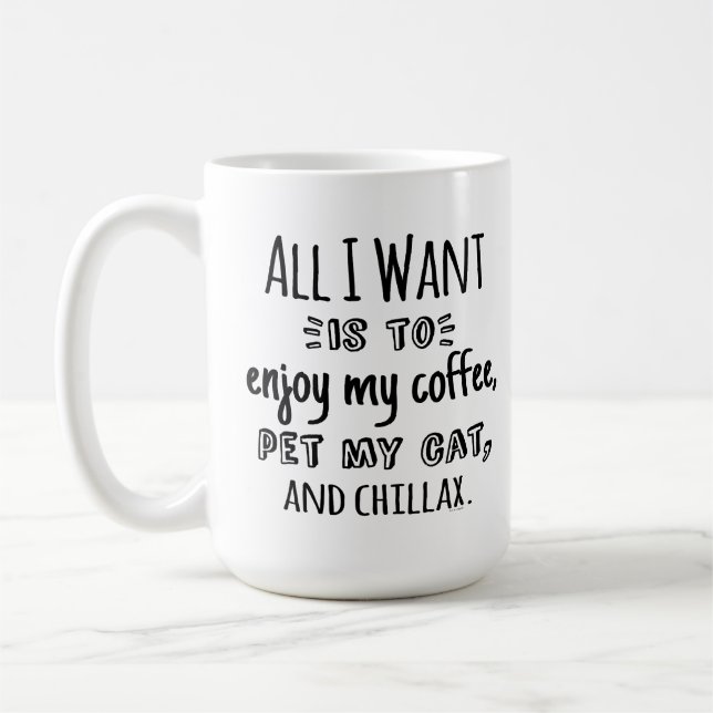 Caneca De Café All I Want Is To Chillax With My Cat (Esquerda)