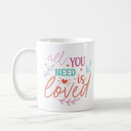 Caneca De Café All You Need is Loved – Inspirational Mug with Hea