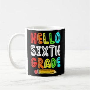 Caneca De Café Alô, 6 Grau, Feliz Estudante Feliz Primeiro Dia De