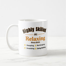 Caneca De Café Altamente Habilidoso em Relaxar Citação Divertida 