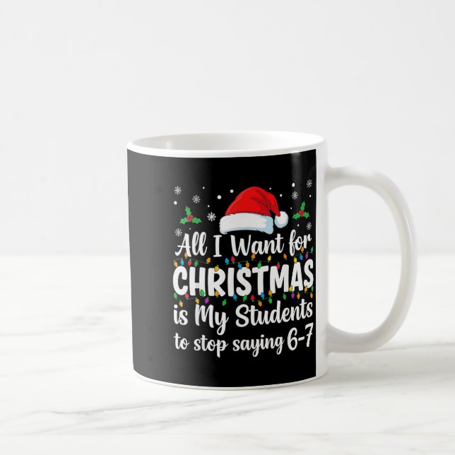 Caneca De Café Alunos Dizendo 6-7 67 Seis Sete Professor Divertid (Direita)