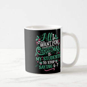 Caneca De Café Alunos Dizendo 6-7 67 Seis Sete Professor Engraçad