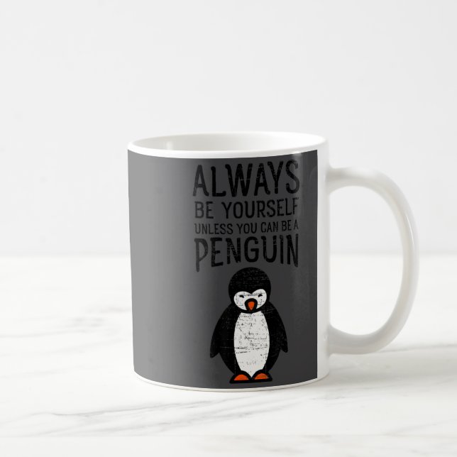 Caneca De Café Always Be Yourself Funny Penguin Quote Design  (Direita)