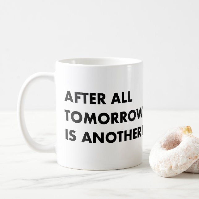 Caneca De Café Amanhã é outro dia (Com Donut)