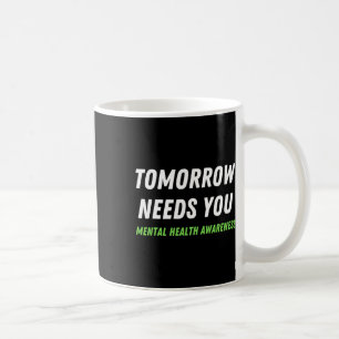 Caneca De Café Amanhã Precisa De Sensibilização Para A Prevenção 