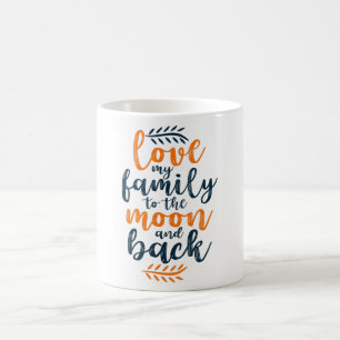 Caneca De Café Ame a minha família à lua e às costas