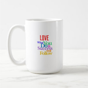Caneca De Café Ame o que você faz