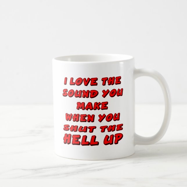 Caneca De Café Ame o som que você faz quando você para fechar (Direita)