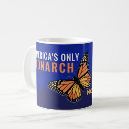 Caneca De Café America’s Only Monarch | March 28 No Kings Day