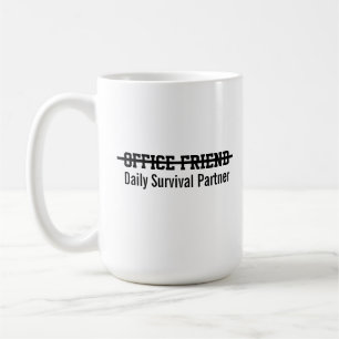 Caneca De Café Amigo de escritório parceiro de sobrevivência diár