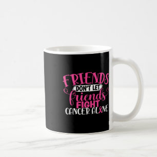 Caneca De Café Amigos não deixam amigos lutarem sozinhos com o tr