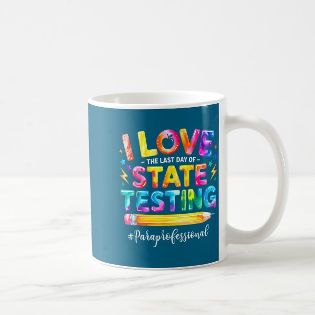 Caneca De Café Amo o último dia de testes estaduais engraçado (Direita)
