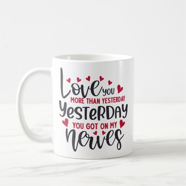 Caneca De Café Amo Você Mais do que Ontem Engraçado (Esquerda)