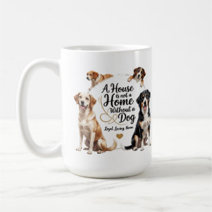 Caneca De Café Amor a Cachorro Leal - A Casa Não Está Completa
