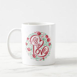 Caneca De Café Amor Simples Mensagem Calorosa Todo o Meu Amor Flo