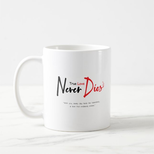 Caneca De Café Amor verdadeiro nunca morre (Esquerda)