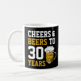 Caneca De Café aniversário de 30 anos para saudações e cervejas a
