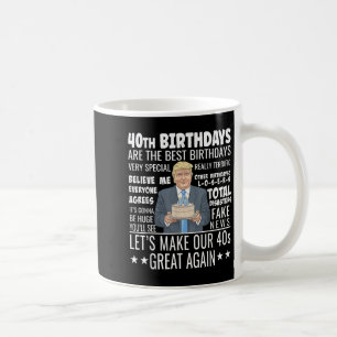 Caneca De Café aniversário de 40 anos Design - Engraçado Trump Co