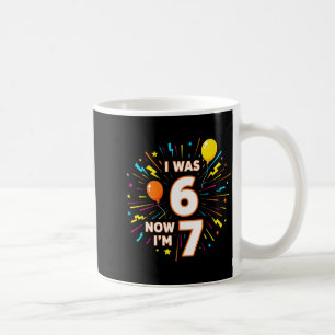 Caneca De Café Aniversário de 7 Anos Eu Era 6 Agora Eu Tenho 7 67