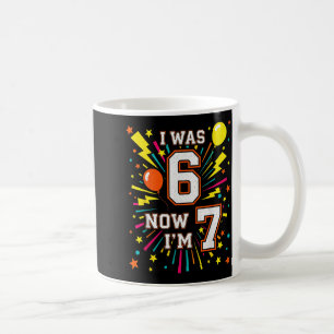 Caneca De Café Aniversário de 7 Anos Eu Era 6 Agora Eu Tenho 7 67