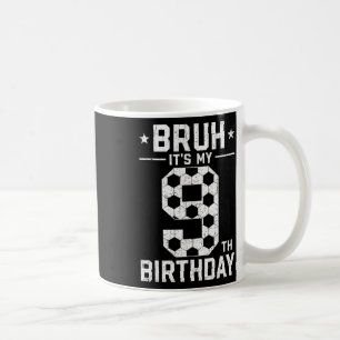 Caneca De Café Aniversário de 9 Anos Futebol Bruh É Meu 9º Aniver