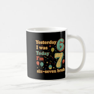Caneca De Café Aniversário Engraçado de Sete Anos Seis Sete Bruh 