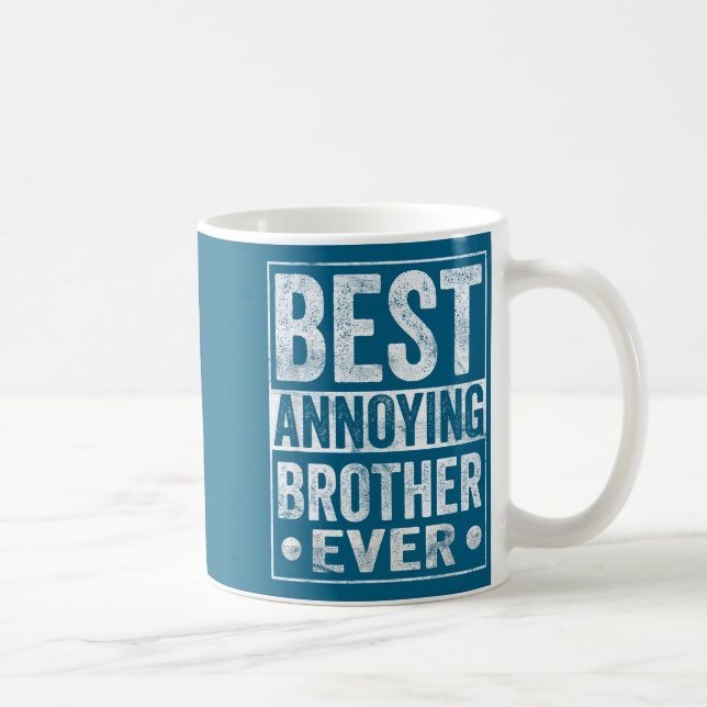 Caneca De Café Annoying Brother Ever Funny Sibling  (Direita)