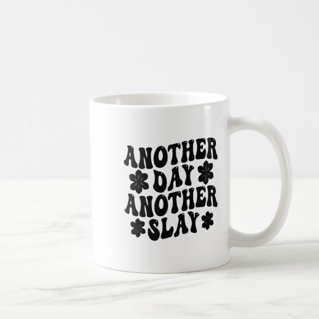 Caneca De Café Another Day Another Slay Motivational Cool And Tre (Direita)