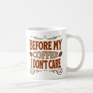 Caneca De Café Antes do meu café não me importo