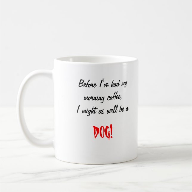 Caneca De Café Antes que eu tiver minha caneca do café da manhã… (Esquerda)