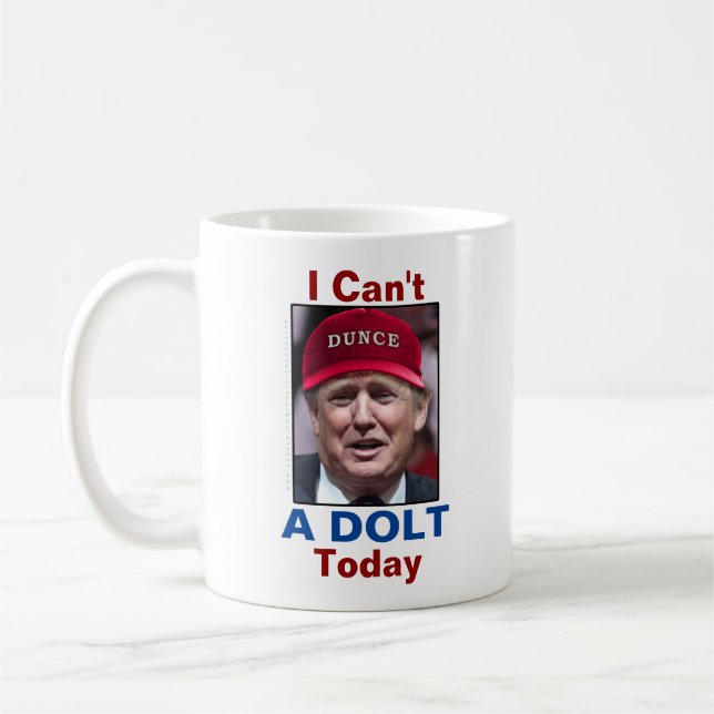 Caneca De Café Anti presidente Donald Trump eu não posso um Dolt (Esquerda)