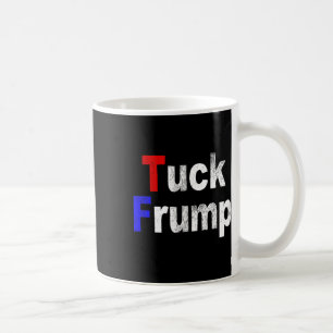 Caneca De Café Anti Trump Tuck Frump Divertido Política