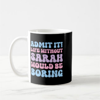 Caneca De Café Anúncio Vida Sem Sarah Seria Chato Engraçado
