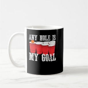 Caneca De Café Any Hole is My Goal Beer Pong Drinking Game